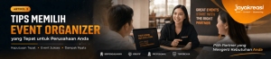 Tips Memilih Event Organizer yang Tepat untuk Perusahaan Anda Tips Memilih Event Organizer yang Tepat untuk Perusahaan Anda